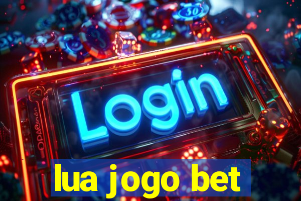 lua jogo bet